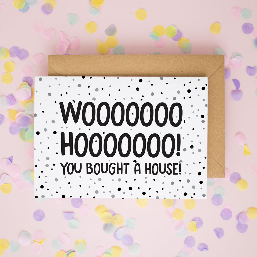 Woohoo! You Bought A House Card