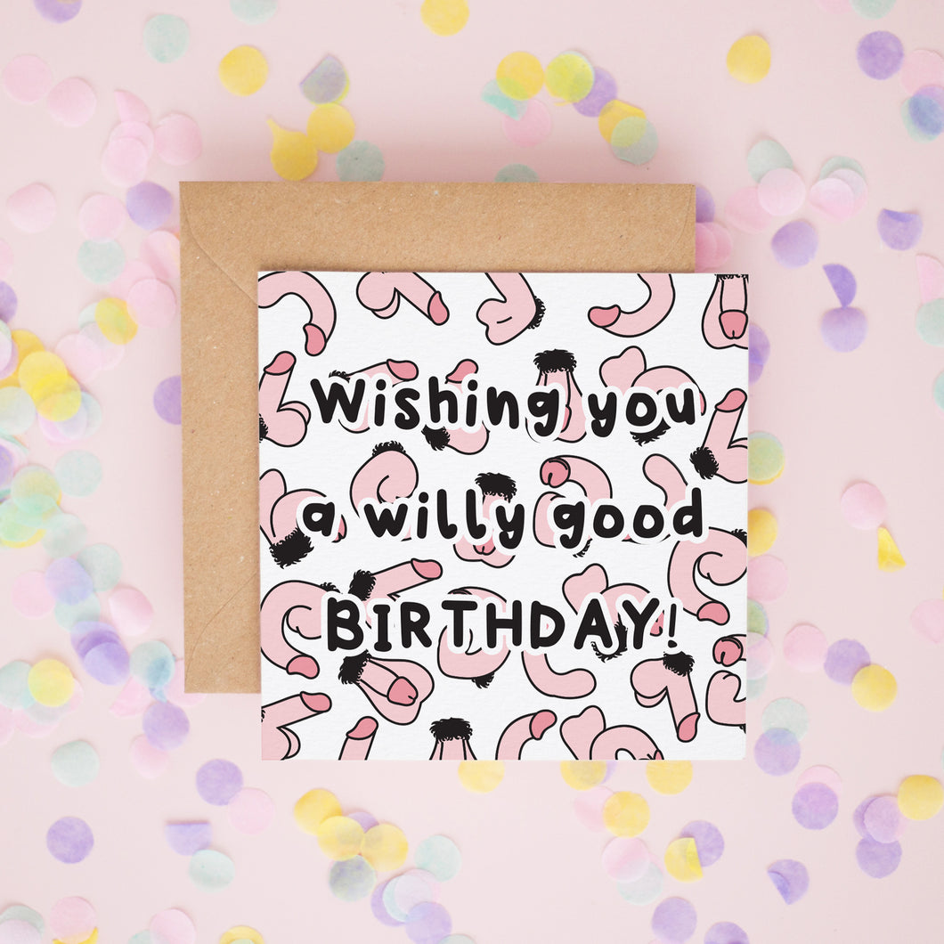 Wishing You a Willy Good Birthday Card #788