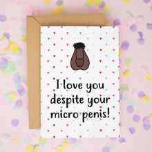 I Love You Despite Your Micro Penis - Funny Valentine’s Card