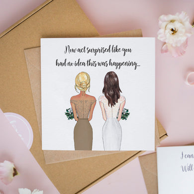 Now Act Surprised Bridesmaid Card #376