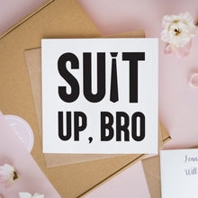 Suit Up, Bro Card #327