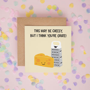 I Think You're Grate, Cheese Pun Card
