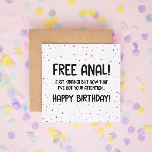 FREE ANAL! Funny Adult Birthday Card